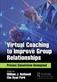 Virtual Coaching to Improve Group Relationships: Process Consultation Reimagined